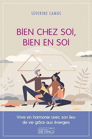 Bien chez soi, bien en soi : vivre en harmonie avec son lieu de vie grâce aux énergies Books