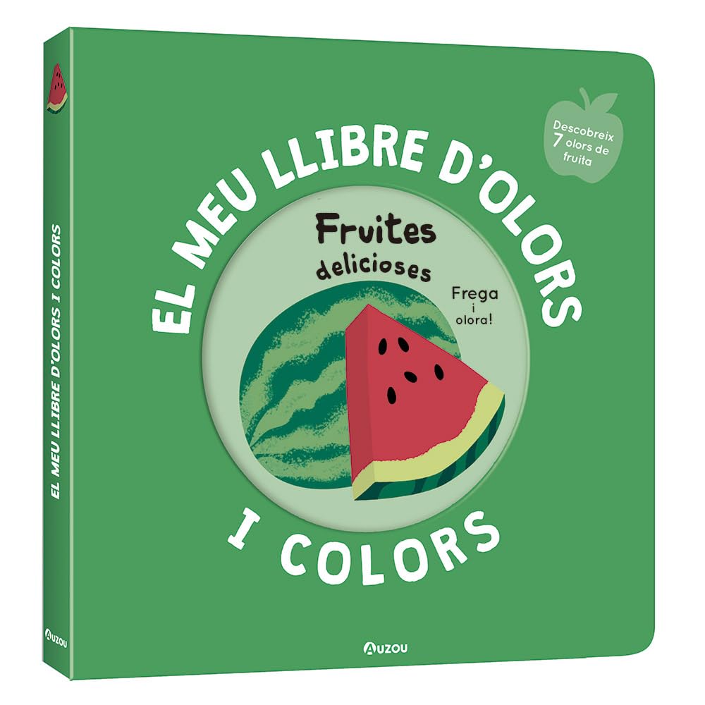 El meu llibre d'olors i colors. Fruites delicioses book