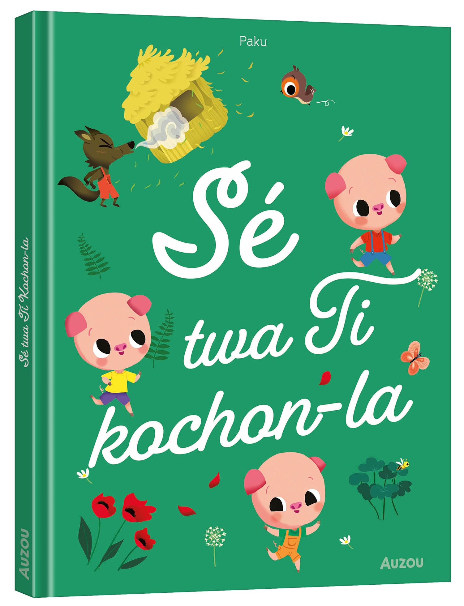 Les p'tits classiques - Sé twa Li Kochon-la book