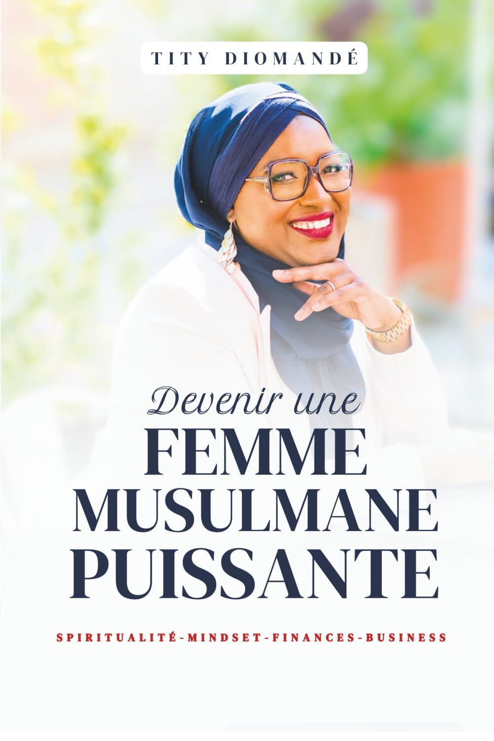Devenir une femme musulmane puissante Religion & Esotericism