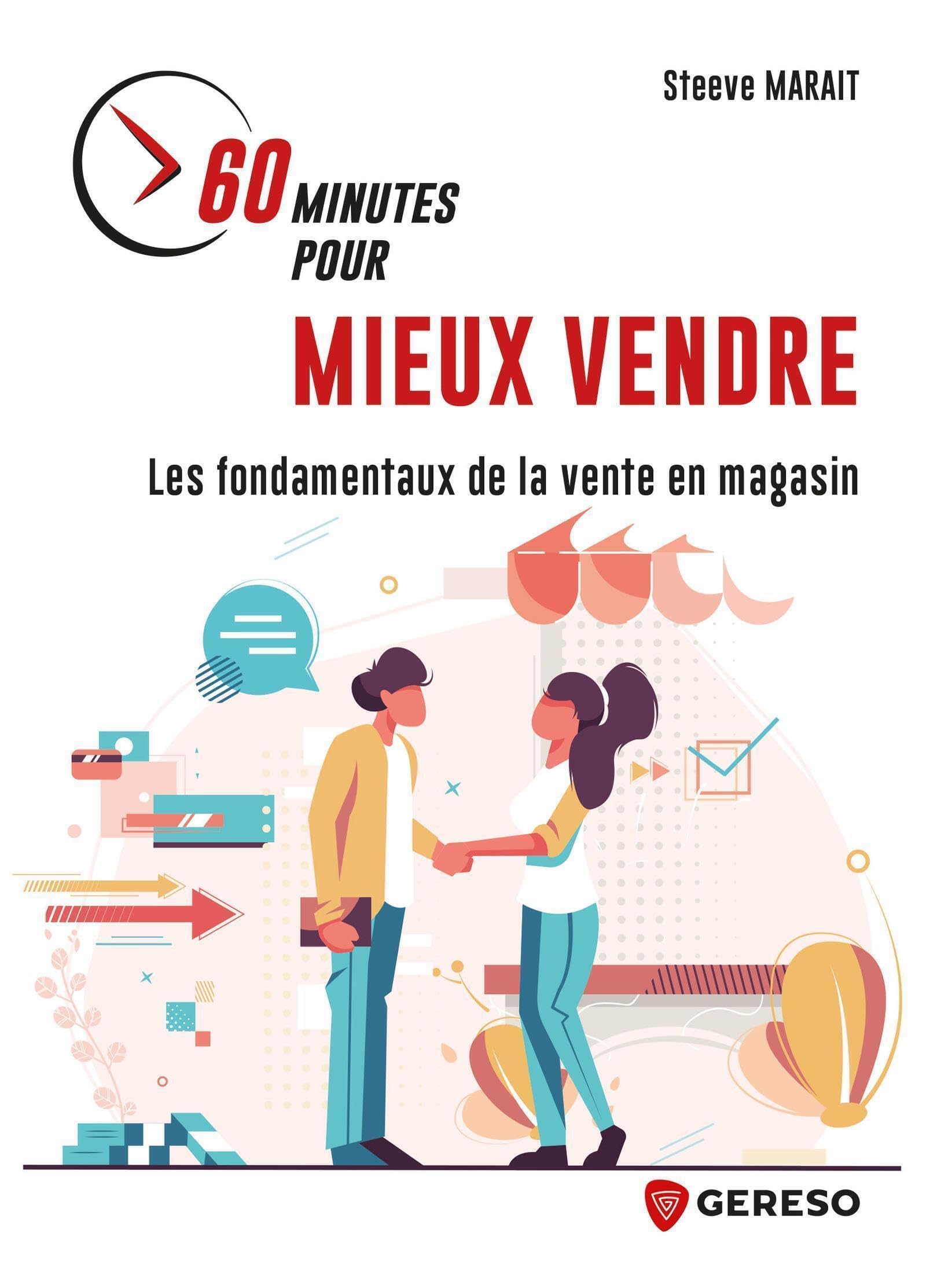 60 minutes pour mieux vendre: Les fondamentaux de la vente en magasin book
