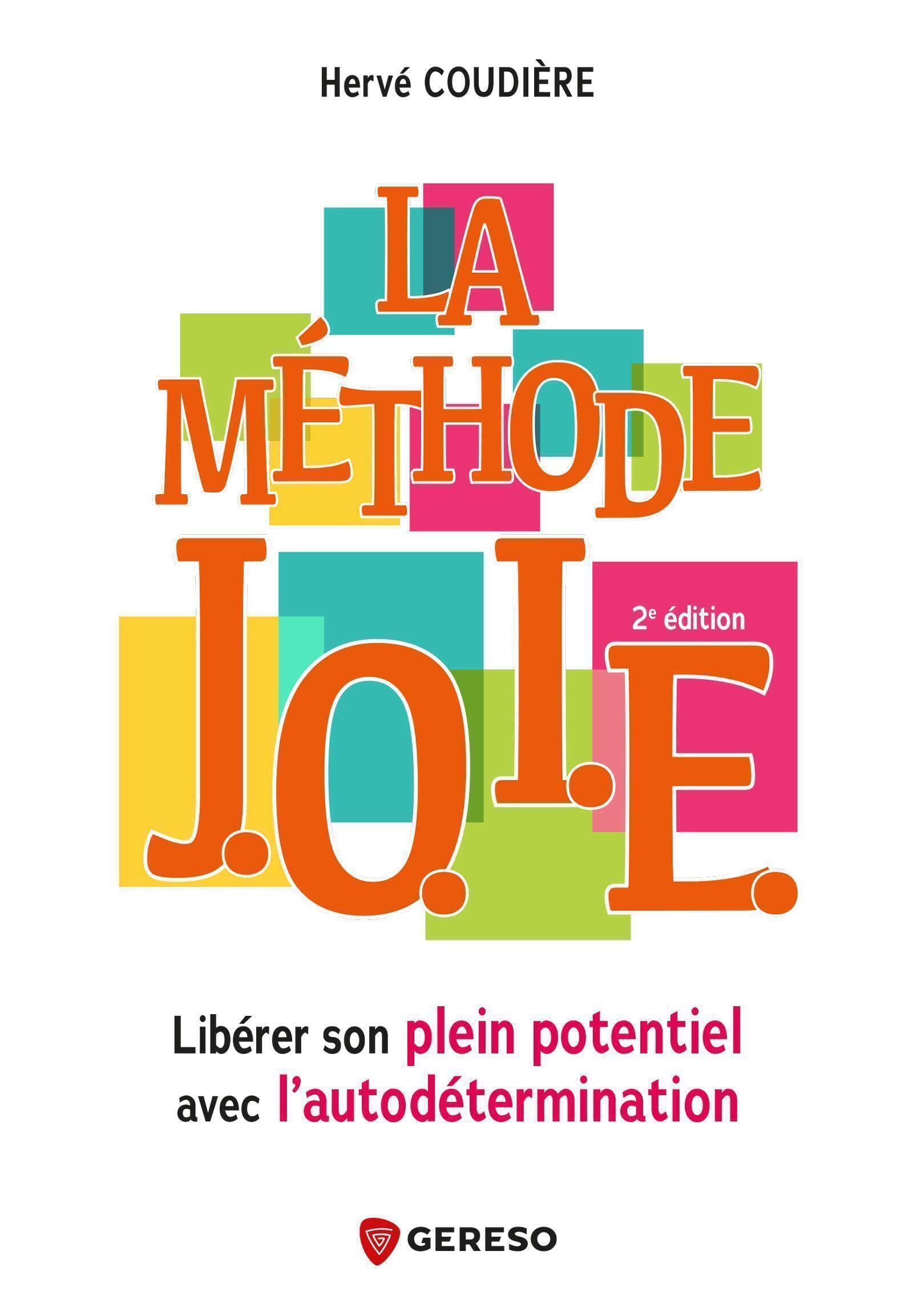 La méthode J.O.I.E.: Libérer son plein potentiel avec l'autodétermination Books