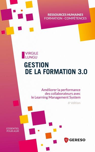 Gestion de la formation 3.0 : améliorer la performance des collaborateurs avec le learning management system Business, Finance & Career