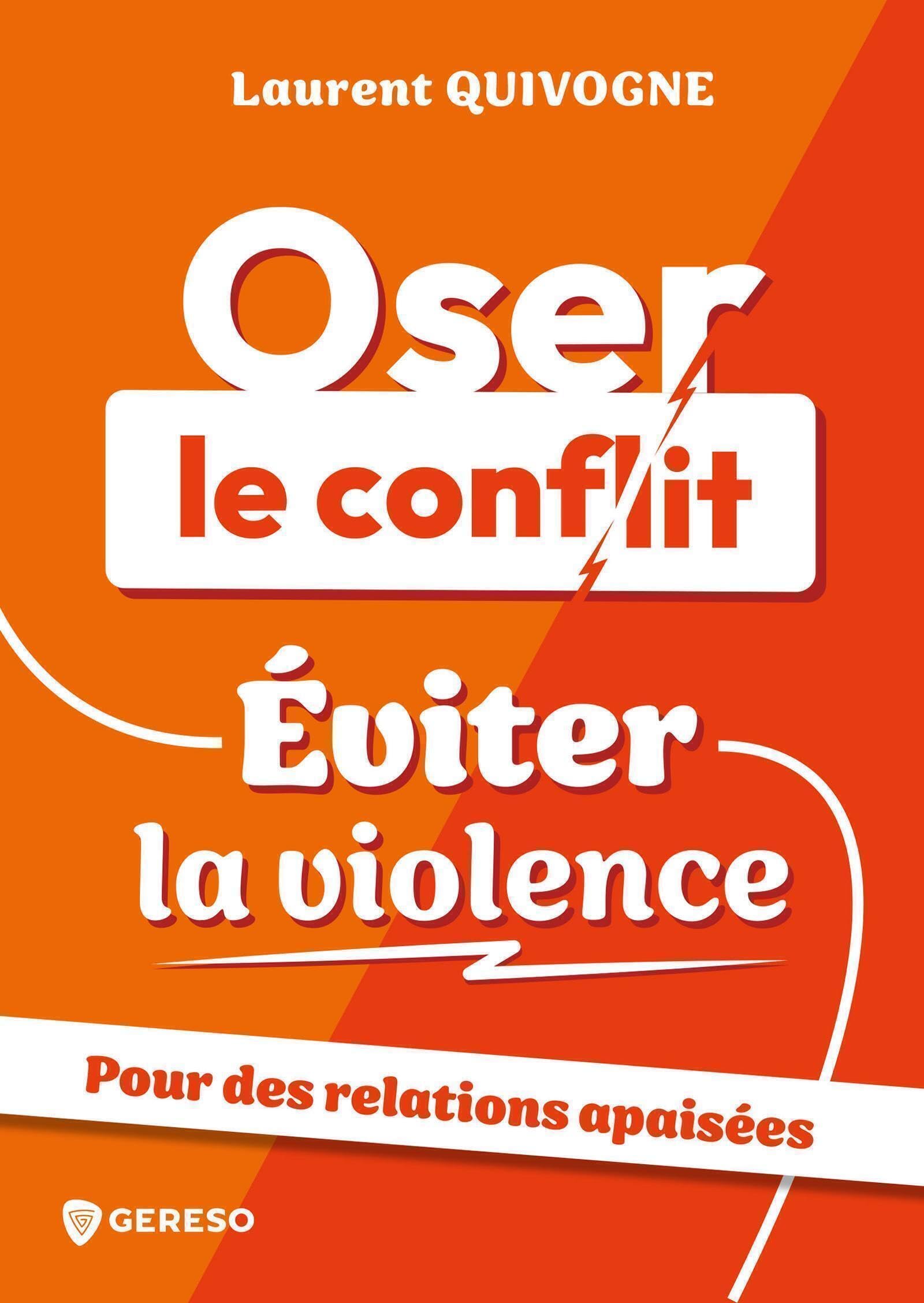 Oser le conflit, éviter la violence: Pour des relations apaisées Lifestyle