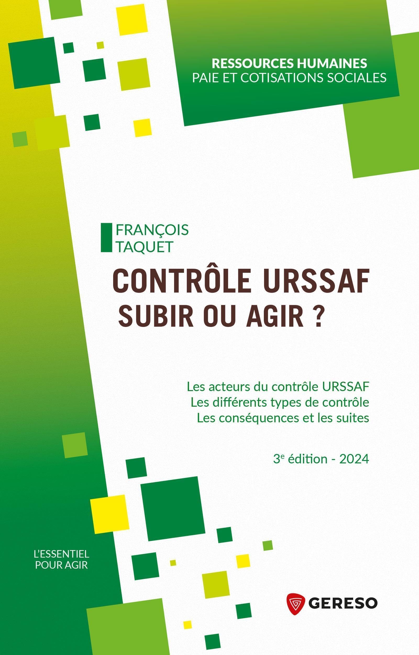 Contrôle URSSAF : subir ou agir ?: Les acteurs du contrôle URSSAF-Les différents types de contrôle-Les conséquences et les suites book
