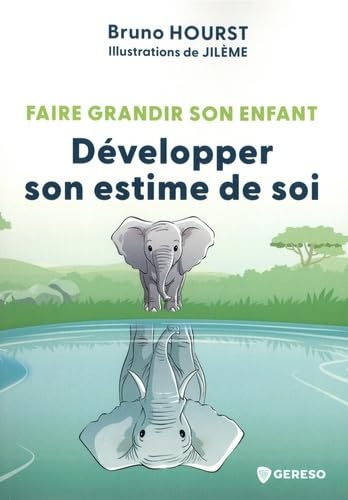 Faire grandir son enfant - Développer son estime de soi book