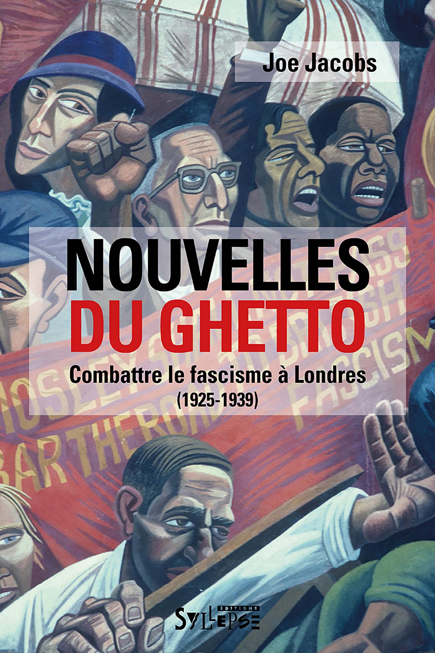 Nouvelles du ghetto: Combattre le fascisme à Londres (1925-1939) book