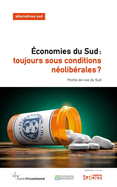 Alternatives Sud, n° 3 (2022). Economies du Sud : toujours sous conditions néolibérales ? : points de vue du Sud Business, Finance & Career