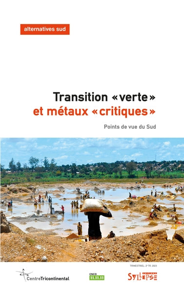 Alternatives Sud, n° 2 (2023). Transition verte et métaux critiques : points de vue du Sud Business, Finance & Career