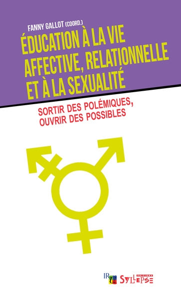 Education à la vie affective, relationnelle et à la sexualité : sortir des polémiques, ouvrir des possibles book