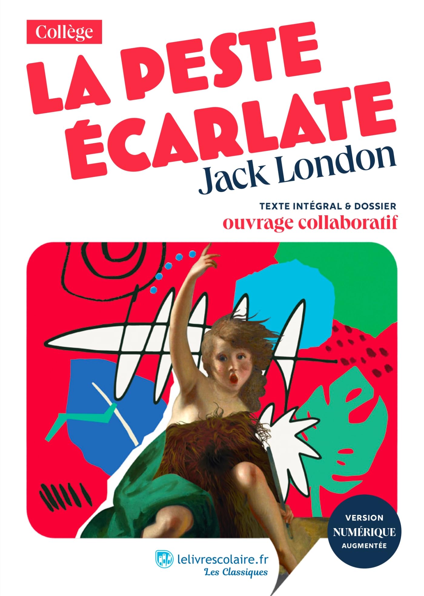 La Peste écarlate, Jack London: Texte intégral et dossier pédagogique Non-fiction