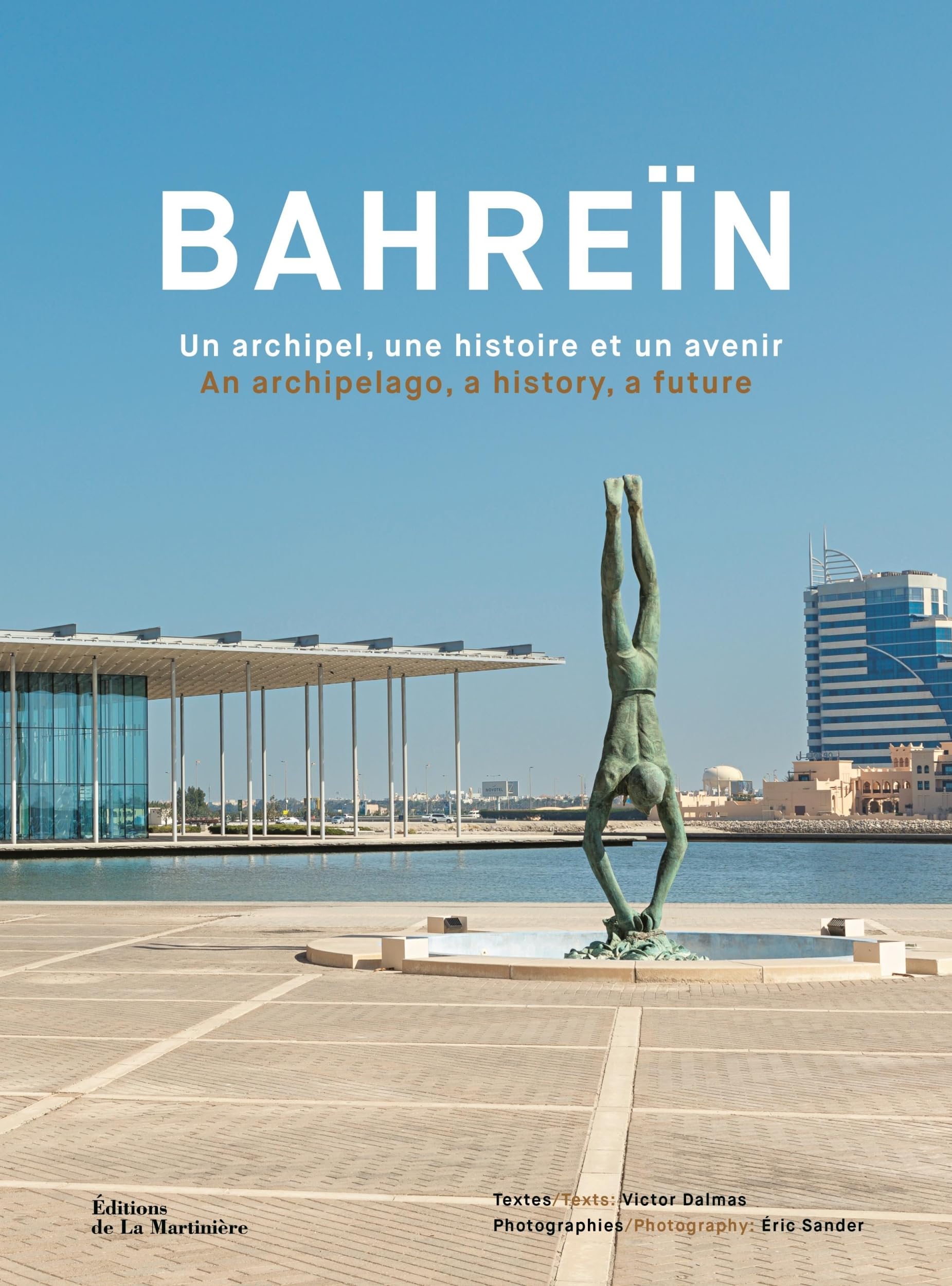 Bahreïn: un archipel, une histoire et un avenir Politics & History