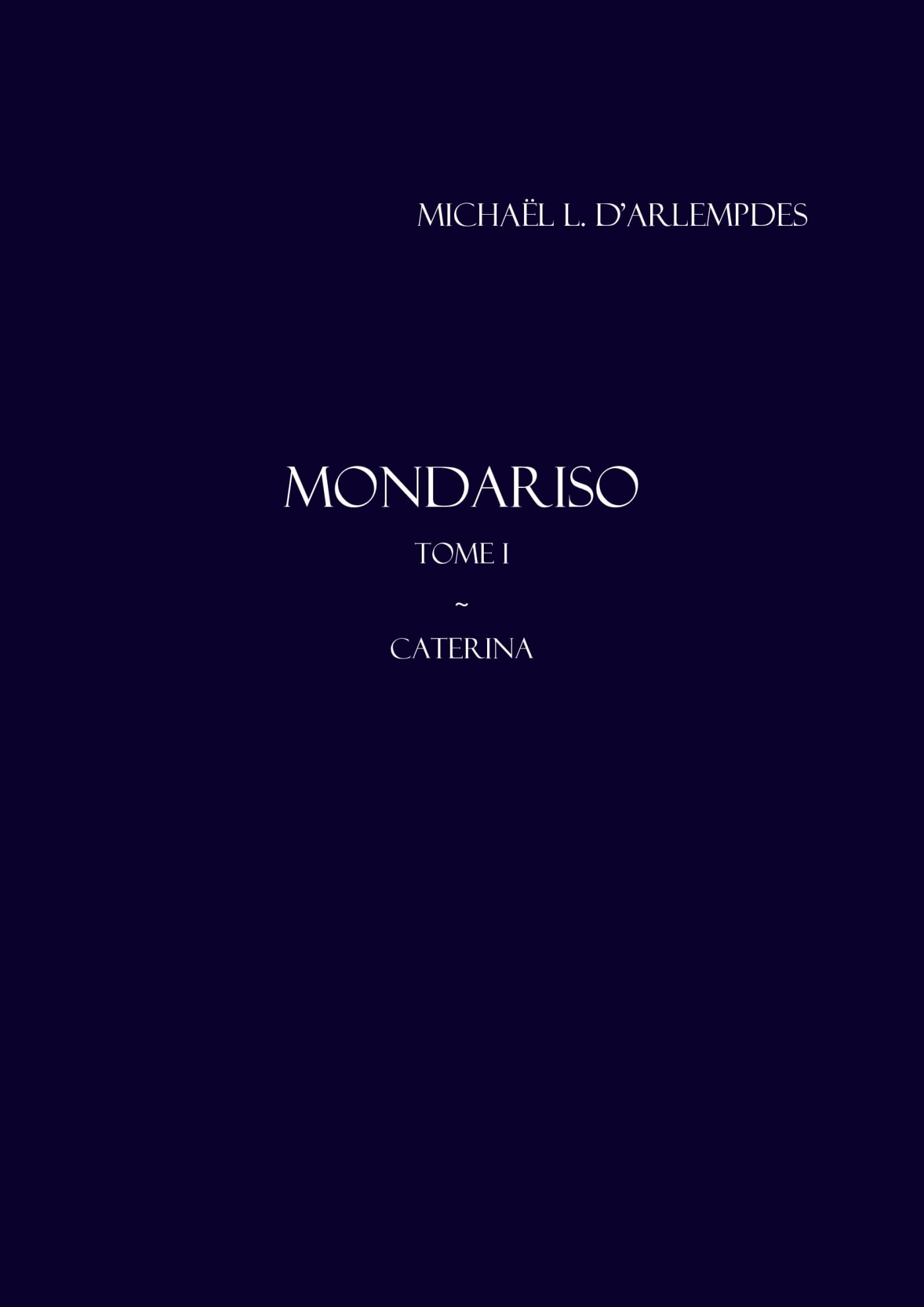 Mondariso, tome I: Caterina Historical Fiction