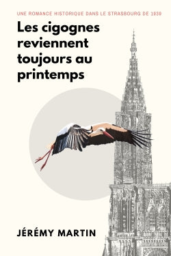 Les cigognes reviennent toujours au printemps Historical Fiction