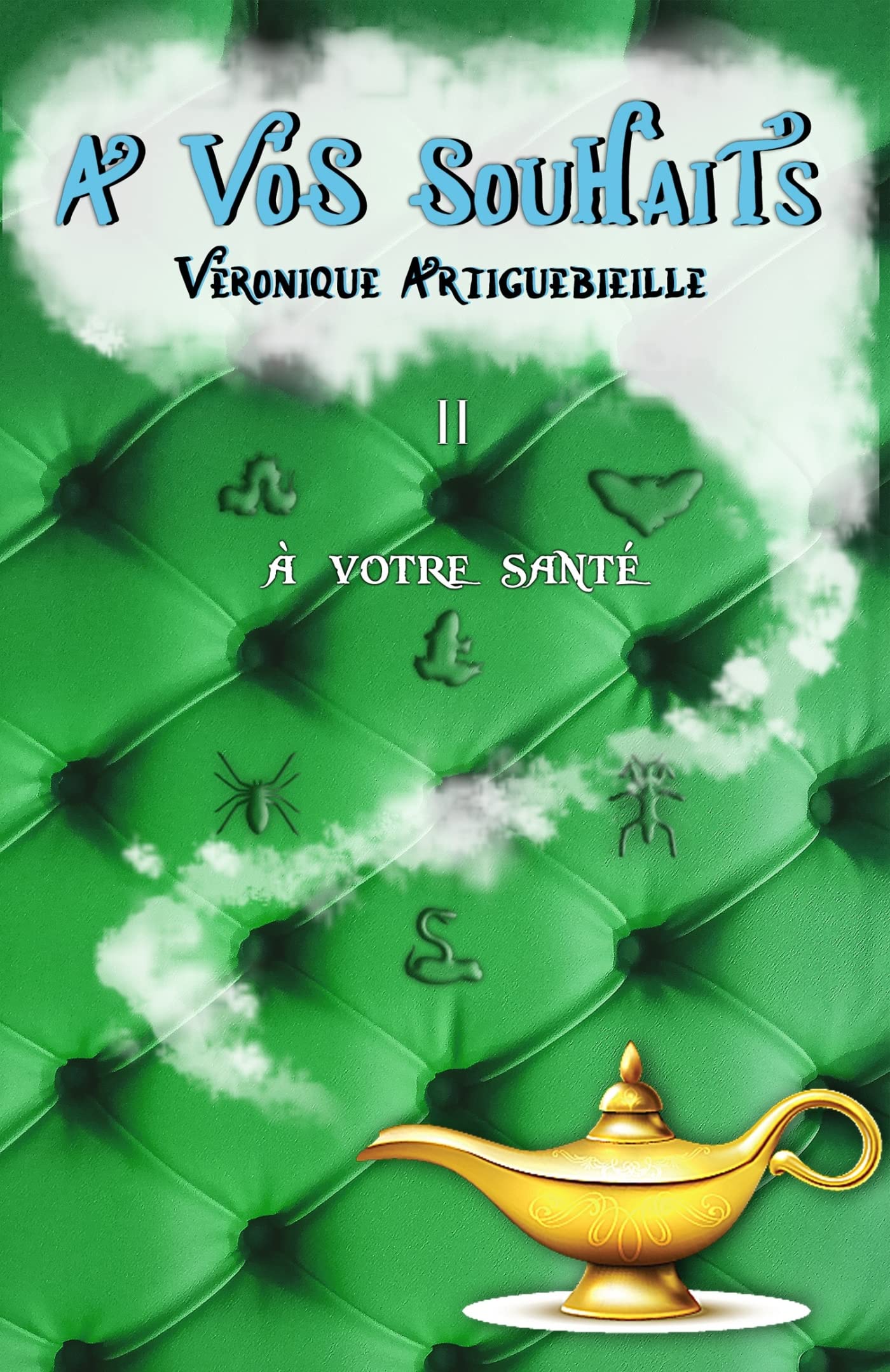 À vos souhaits - II book