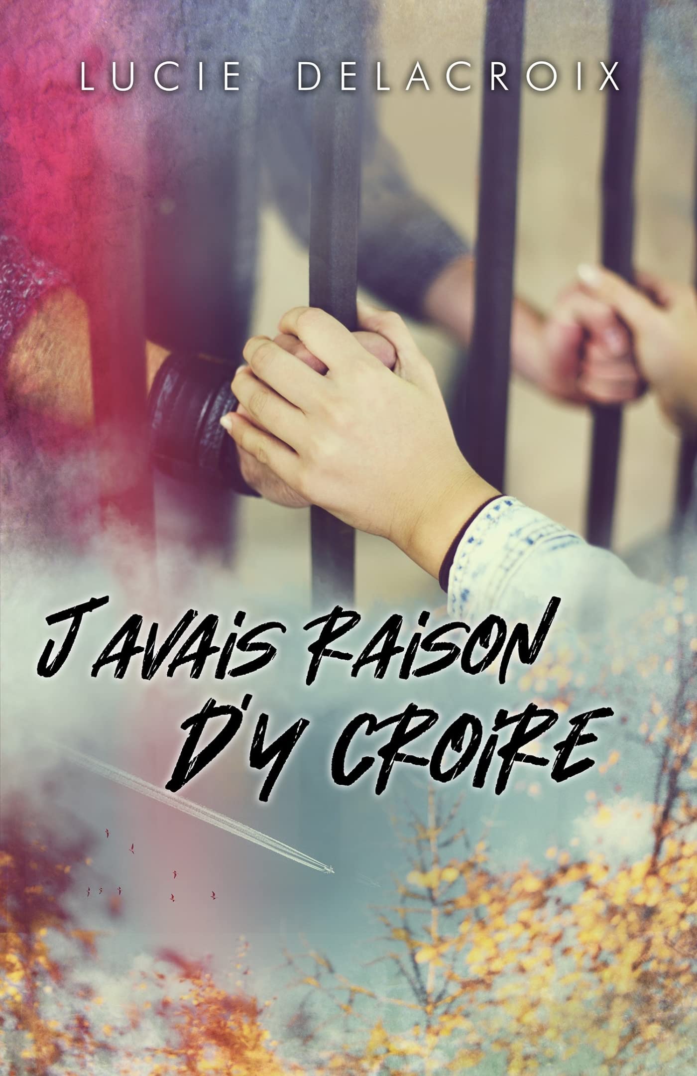 J'avais raison d'y croire Contemporary literature