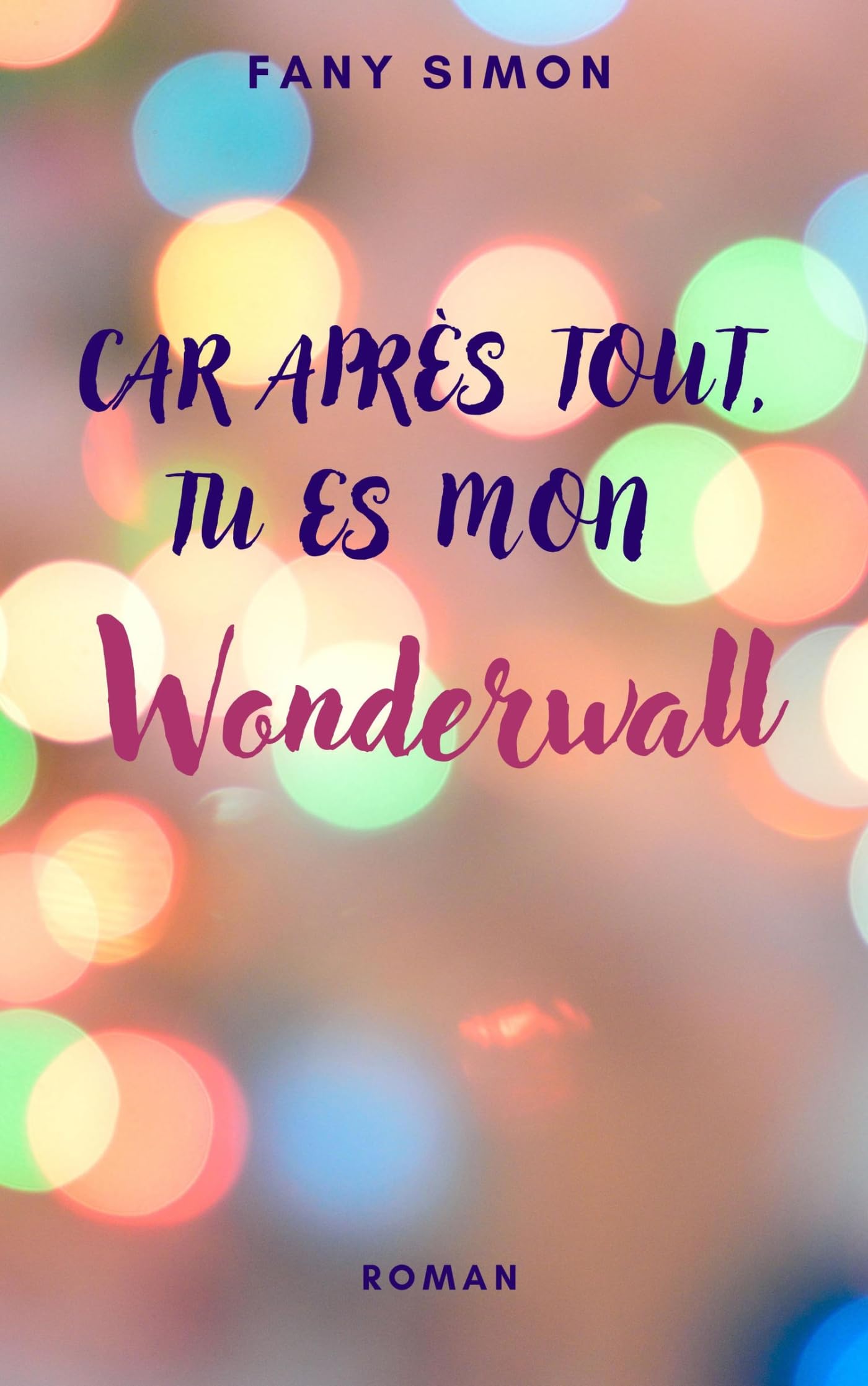 Car après tout, tu es mon wonderwall book