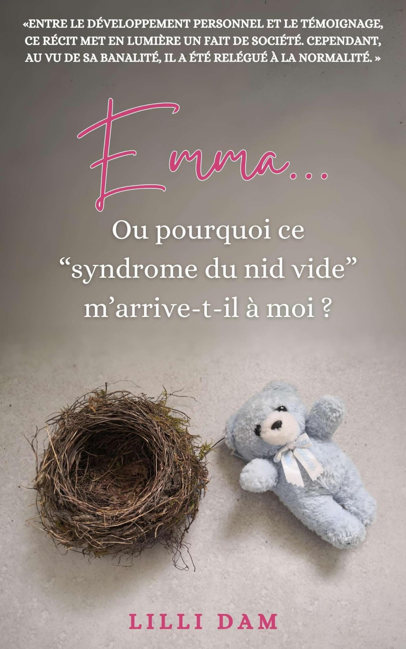 Emma... Ou pourquoi ce syndrome du nid vide" m'arrive-t-il à moi ?" book