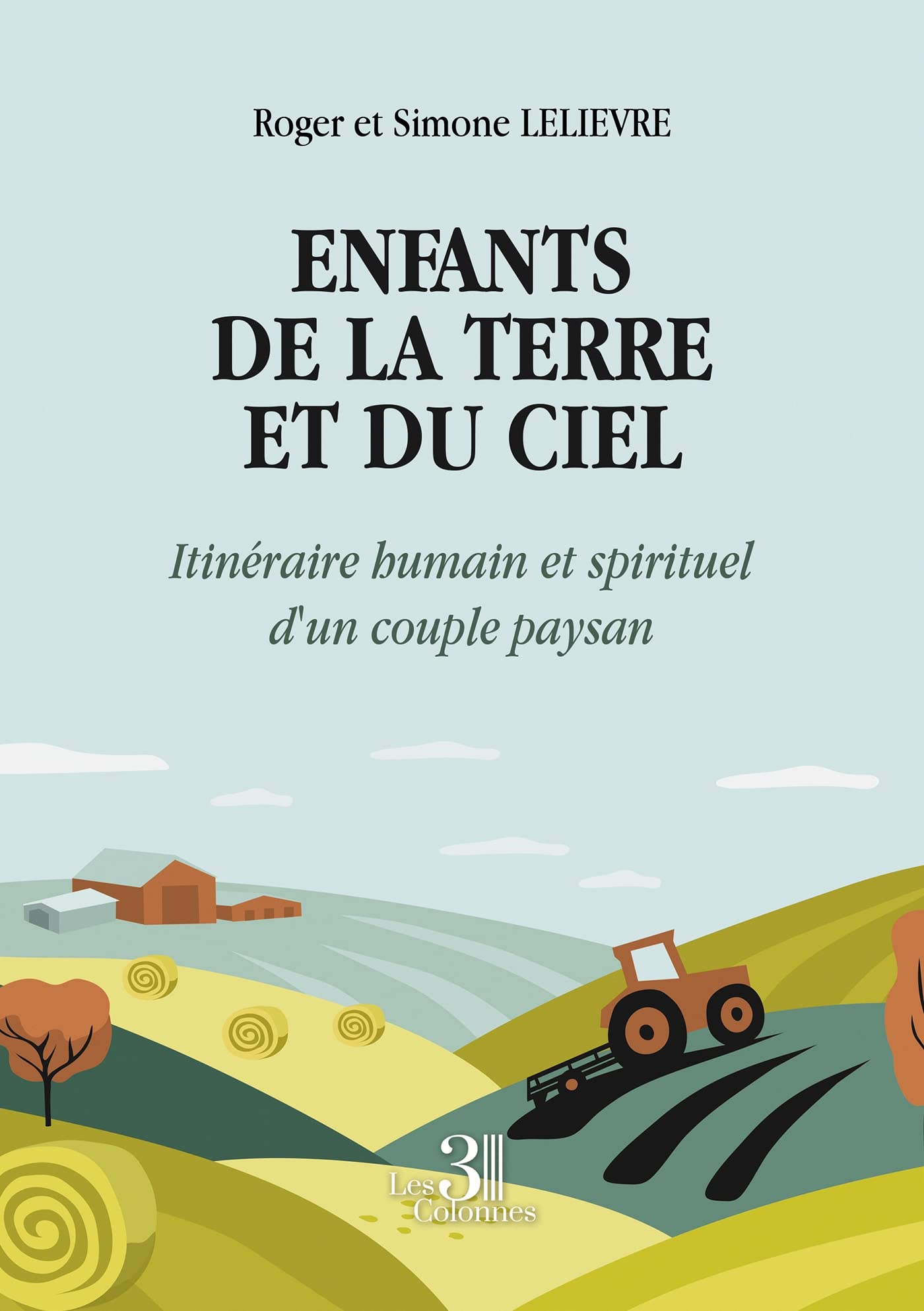 Enfants de la Terre et du Ciel - Itinéraire humain et spirituel d'un couple paysan book