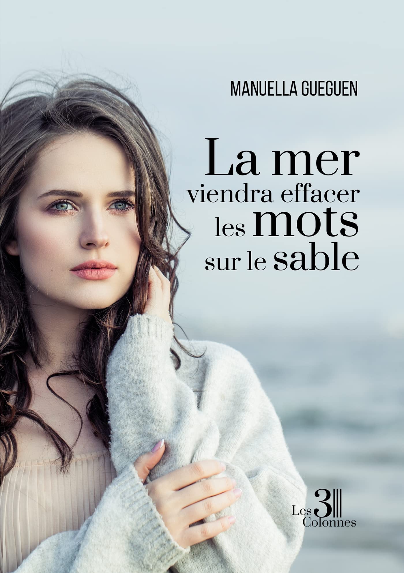 La mer viendra effacer les mots sur le sable Contemporary literature