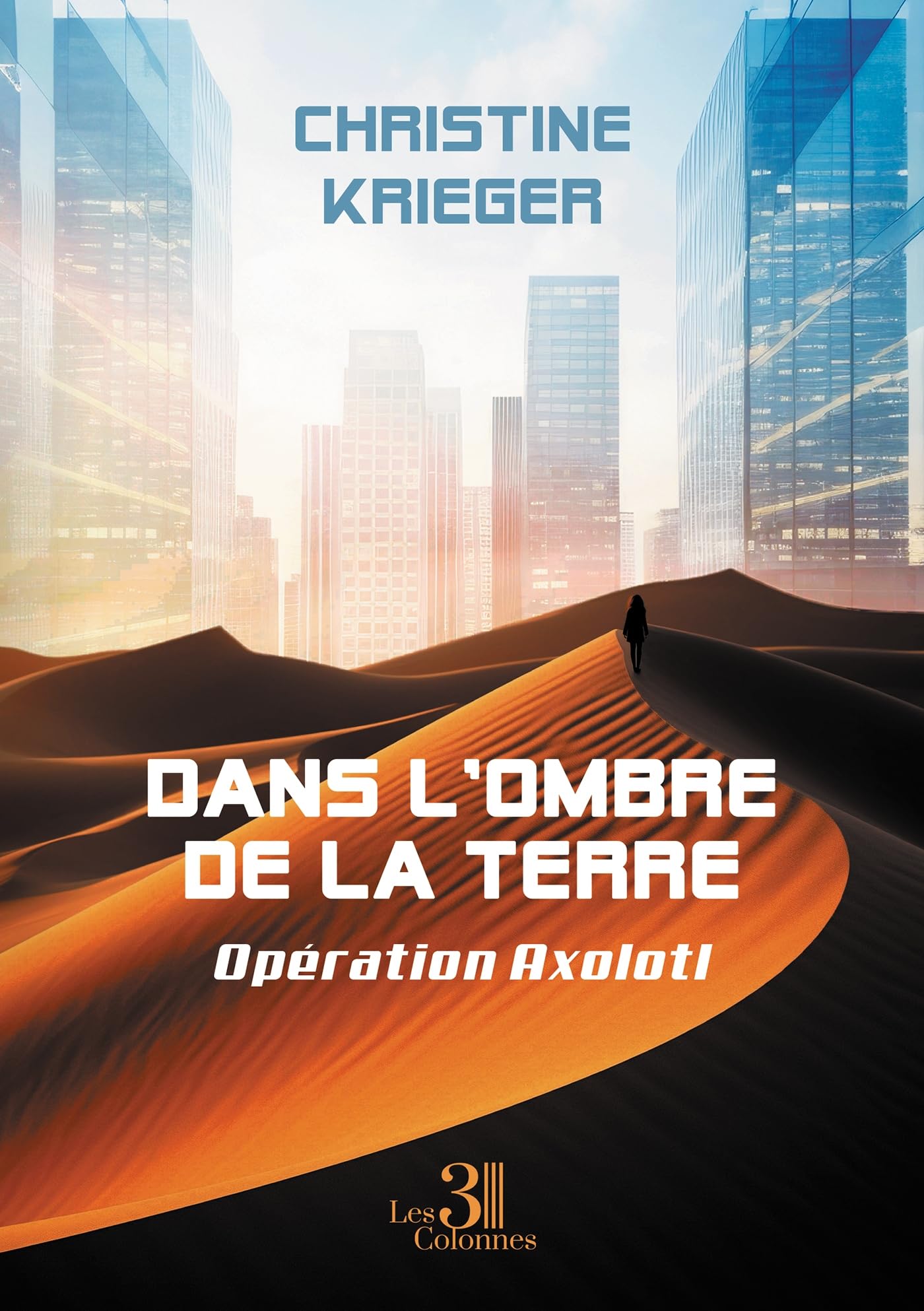 Dans l'ombre de la terre - Opération Axolotl book
