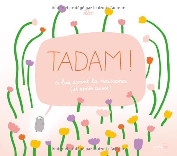Tadam !: à lire avant la naissance (et après aussi) book