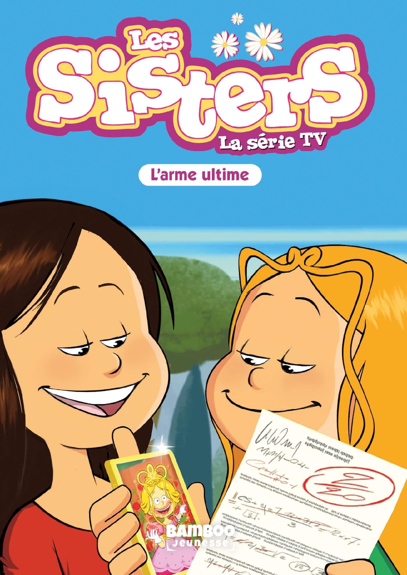 Les Sisters - La Série TV - Poche - tome 78: L'arme ultime Manga