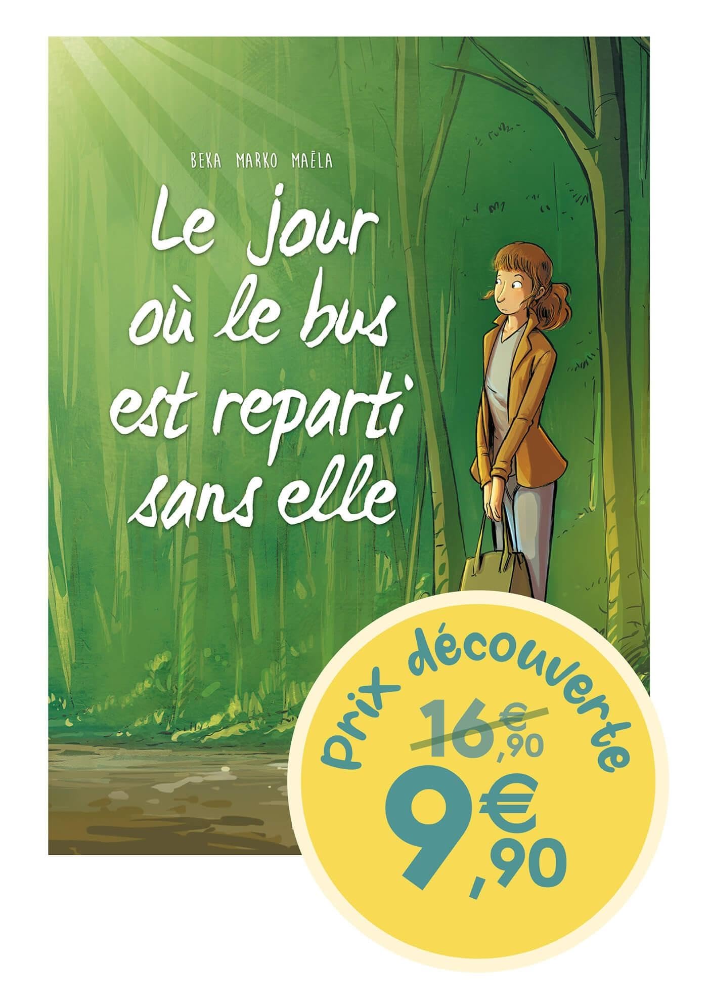 Le Jour où... - tome 01 - Prix découverte édition limitée: Le bus est reparti sans elle book