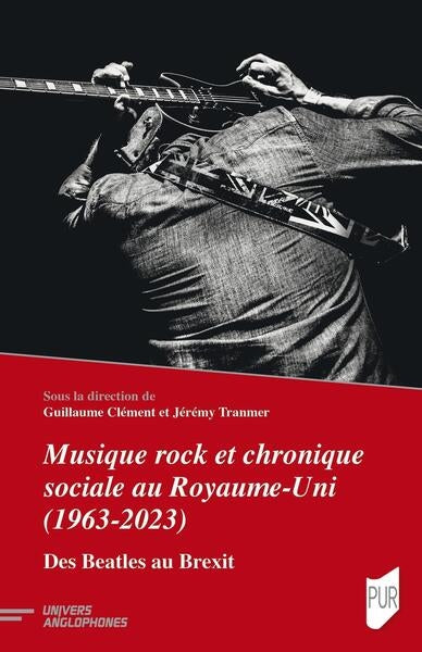 Musique rock et chronique sociale au Royaume-Uni (1963-2023) : des Beatles au Brexit Social Sciences