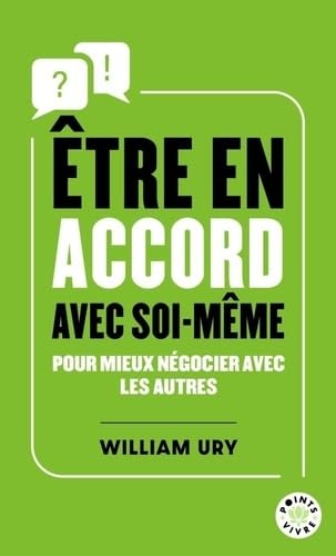 Être en accord avec soi-même: Pour mieux négocier avec les autres book