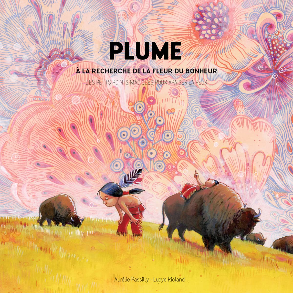 Plume à la recherche de la fleur du bonheur : reconnaître et apaiser ses EMOTIONS avec l'EFT book