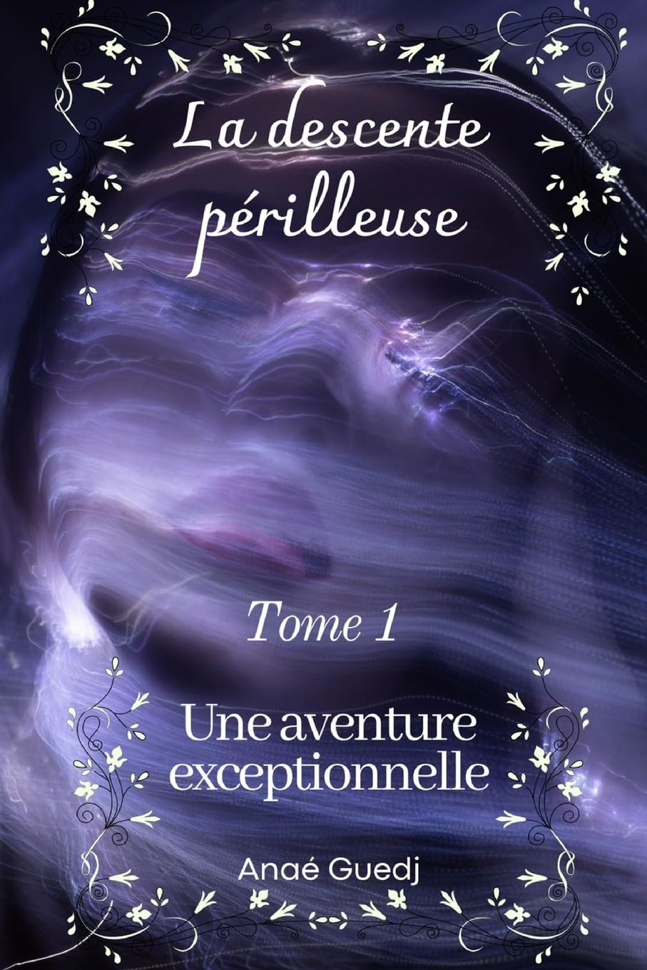 La descente périlleuse - Tome 1: Une aventure exceptionnelle Fantasy & Sci-Fi