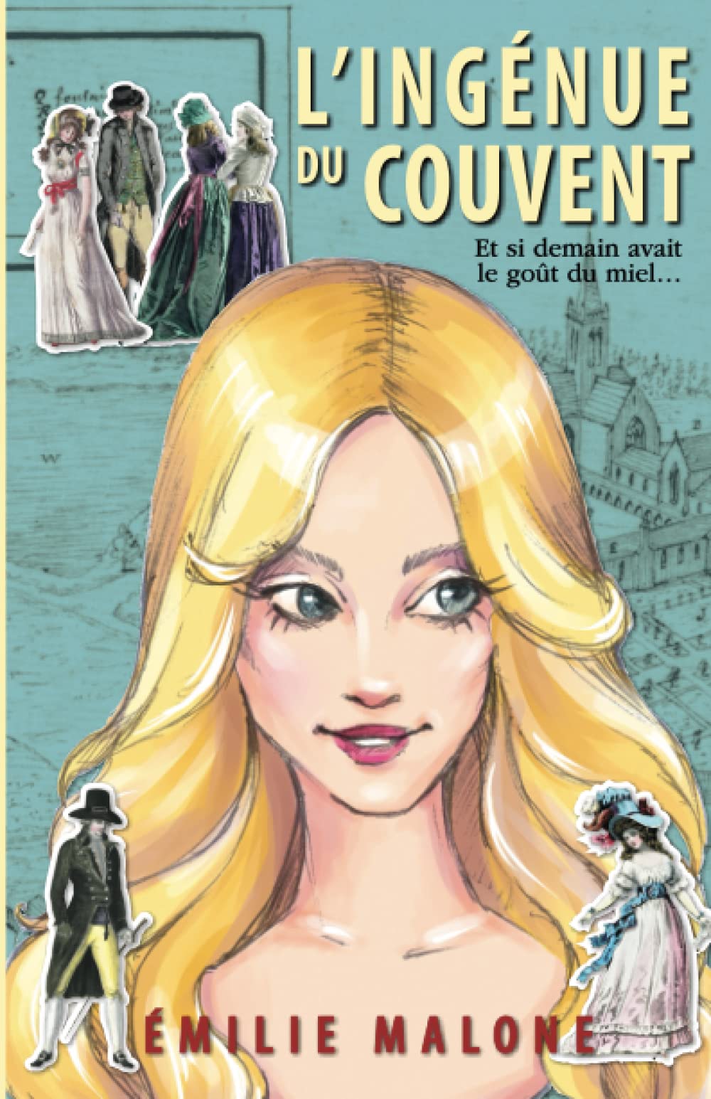 L'ingénue du couvent: Et si demain avait le goût du miel... book