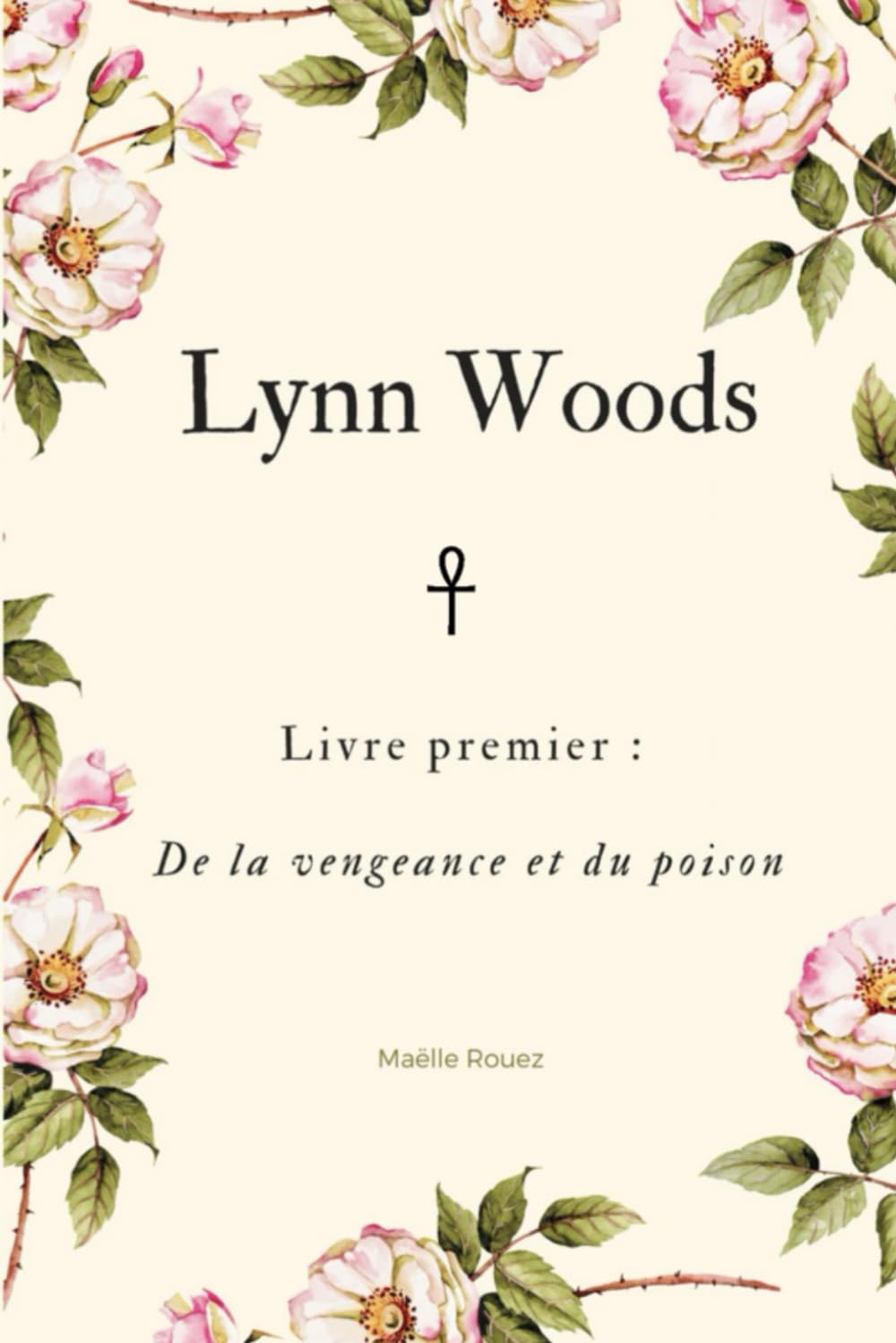 Lynn Woods - Livre premier : De la vengeance et du poison Action & Adventure