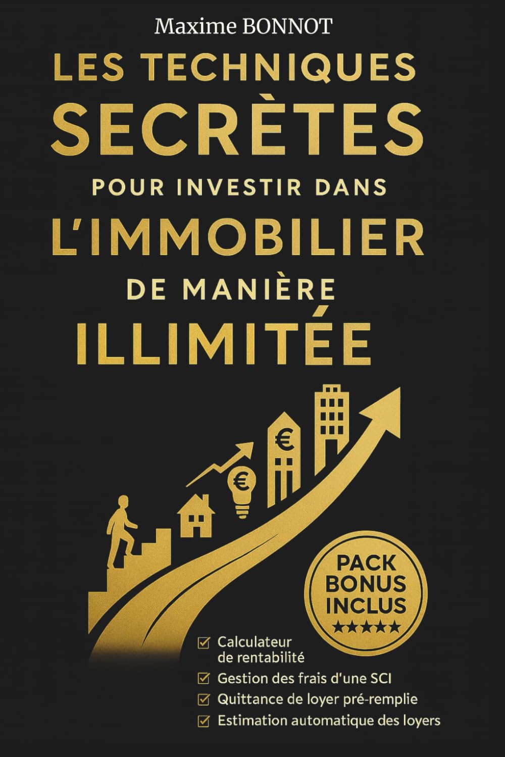 LES TECHNIQUES SECRÈTES POUR INVESTIR DANS L’IMMOBILIER DE MANIÈRE ILLIMITÉE Business, Finance & Career