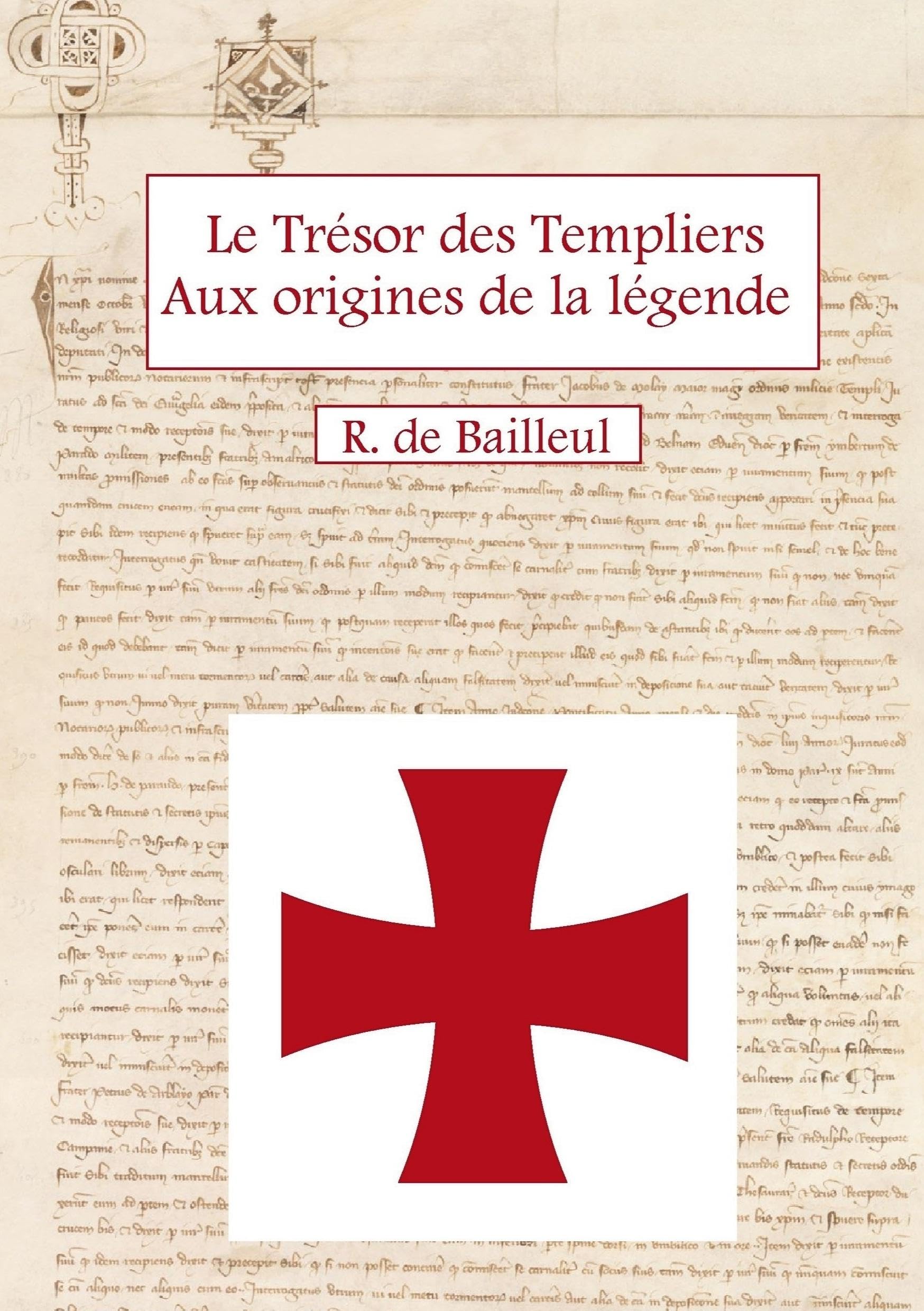 Le Trésor des Templiers Aux origines de la légende book