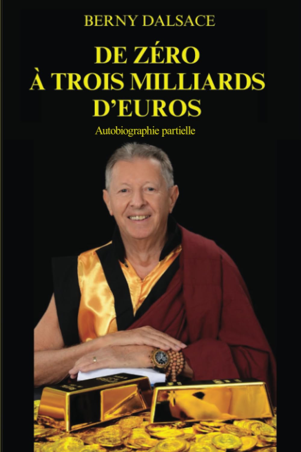 De zéro à trois milliards d’euros: Biographie partielle book
