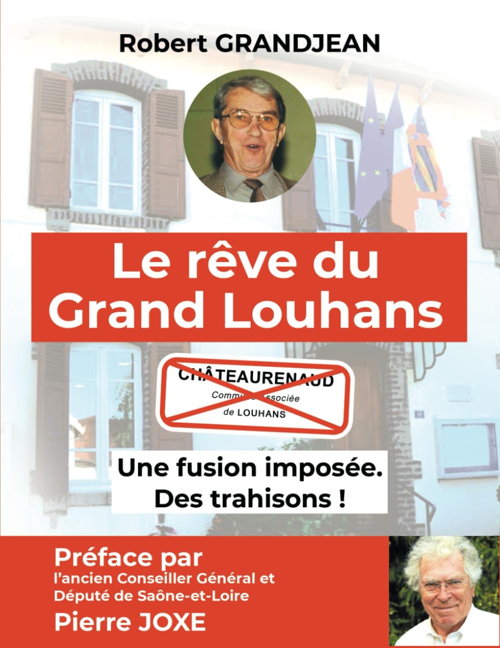 Le rêve du Grand Louhans: Une fusion imposée. Des trahisons ! book