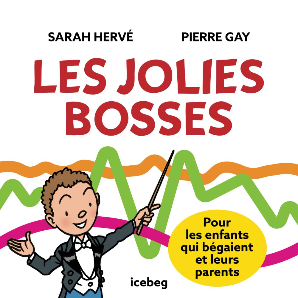 Les jolies bosses: Pour les enfants qui bégaient et leurs parents 6-9 years