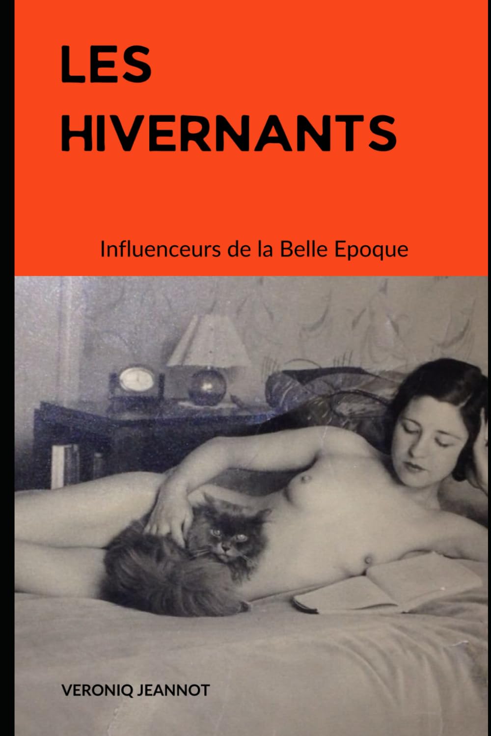 LES HIVERNANTS: Influenceurs de la Belle Epoque Historical Fiction