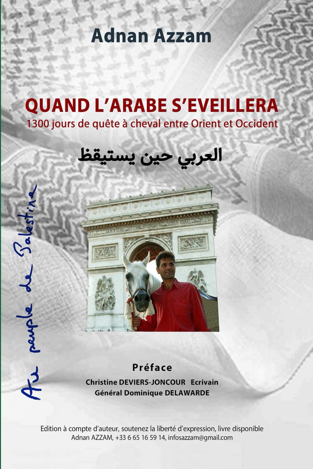 Quand l'Arabe s'éveillera: 1300 jours de quête à cheval entre Orient et Occident Social Sciences
