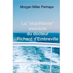 La Stupéfiante Aventure du Docteur Richard d'Embreville Children's books