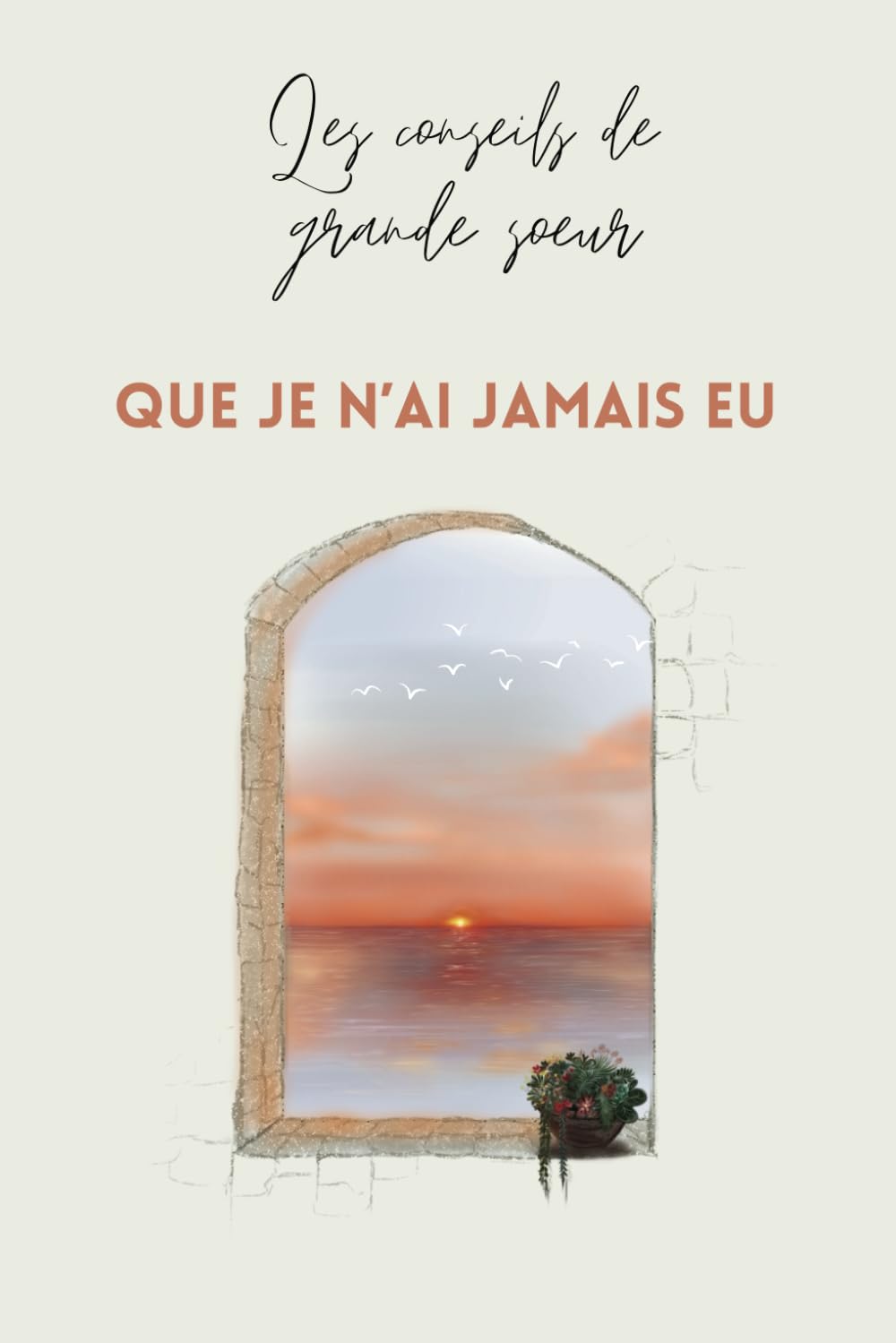 Les conseils de grande soeur que je n'ai jamais eu book