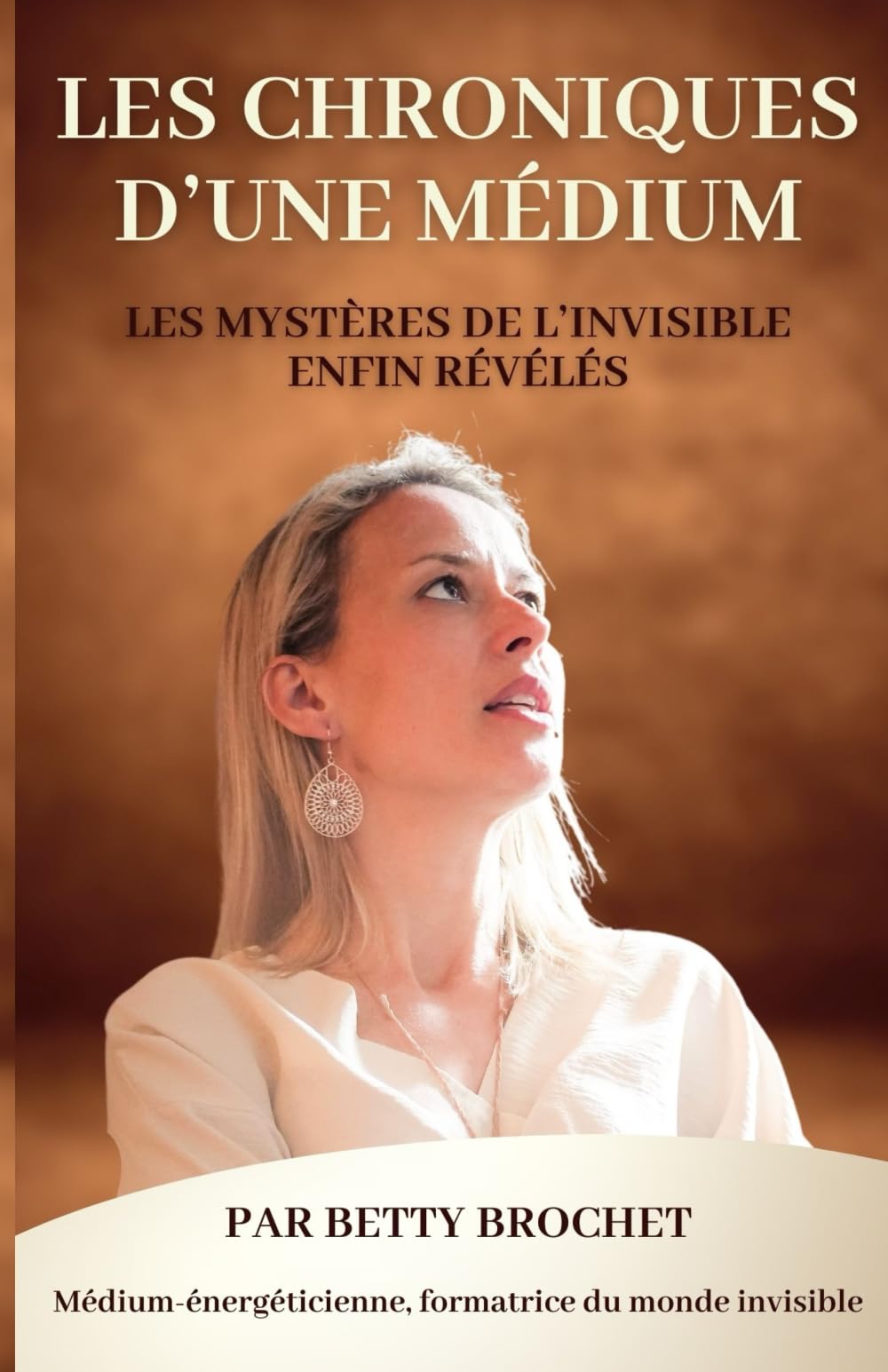 Les chroniques d'une médium: Les mystères de l'invisible enfin révélés book