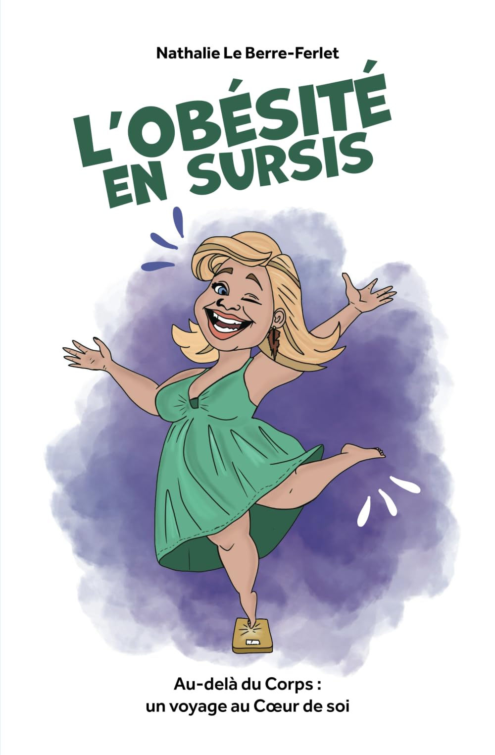 L’OBÉSITÉ EN SURSIS: Au-delà du Corps : un voyage au cœur de soi book