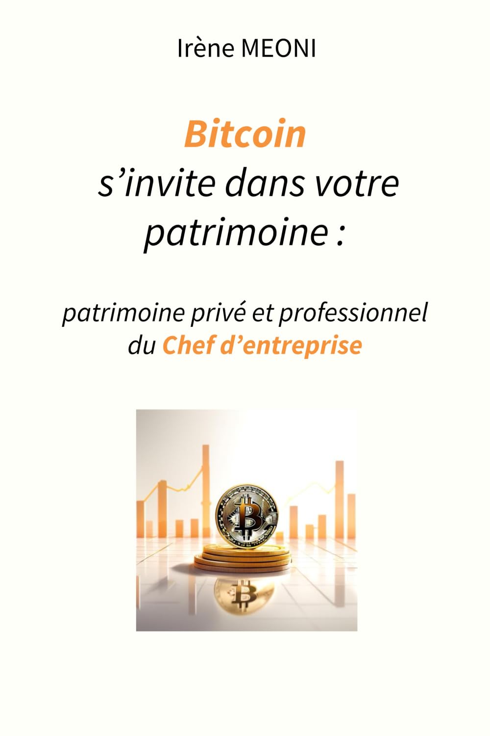 Bitcoin s'invite dans votre patrimoine: patrimoine privé et professionnel du chef d'entreprise book