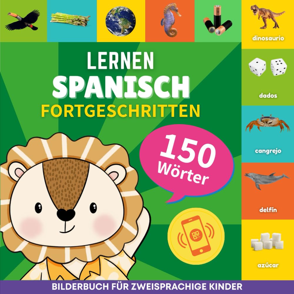 Spanisch lernen - 150 Wörter mit Aussprache - Fortgeschritten: Bilderbuch für zweisprachige Kinder Foreign Languages ​​& Dictionaries