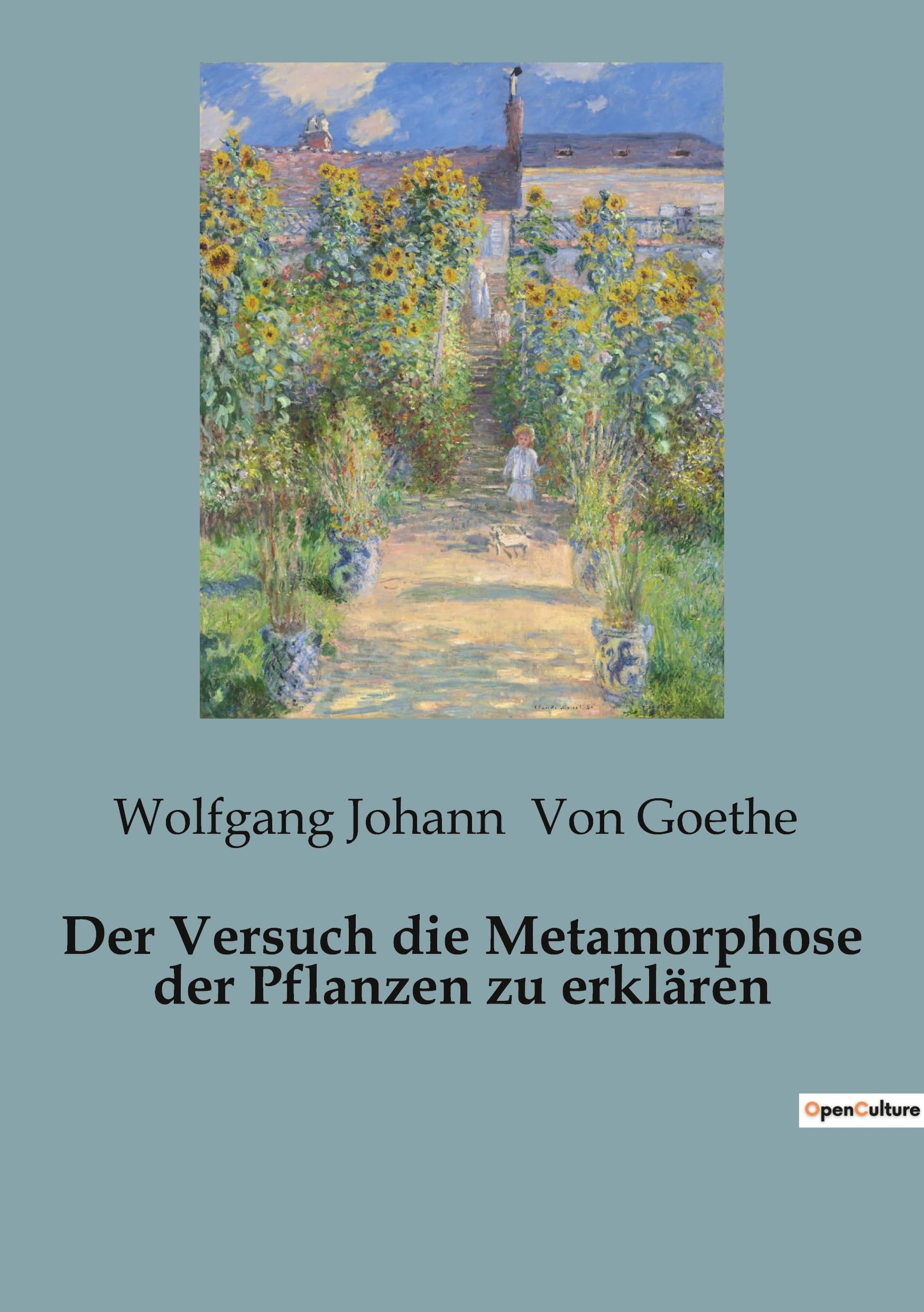 Der Versuch die Metamorphose der Pflanzen zu erklären Classics