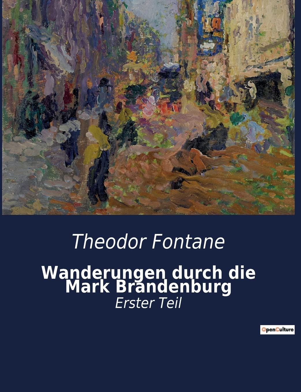 Wanderungen durch die Mark Brandenburg: Erster Teil Philosophy
