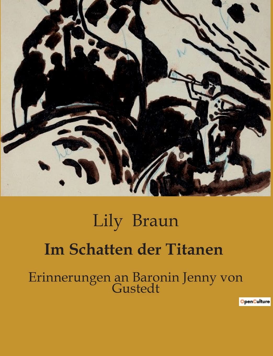 Im Schatten der Titanen: Erinnerungen an Baronin Jenny von Gustedt Philosophy
